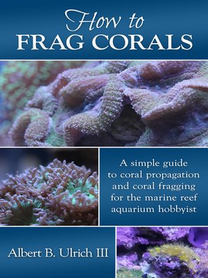 cover image of How to Frag Corals